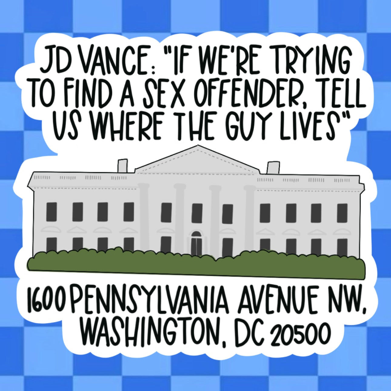 Tell Us Where The Guy Lives Vinyl Sticker