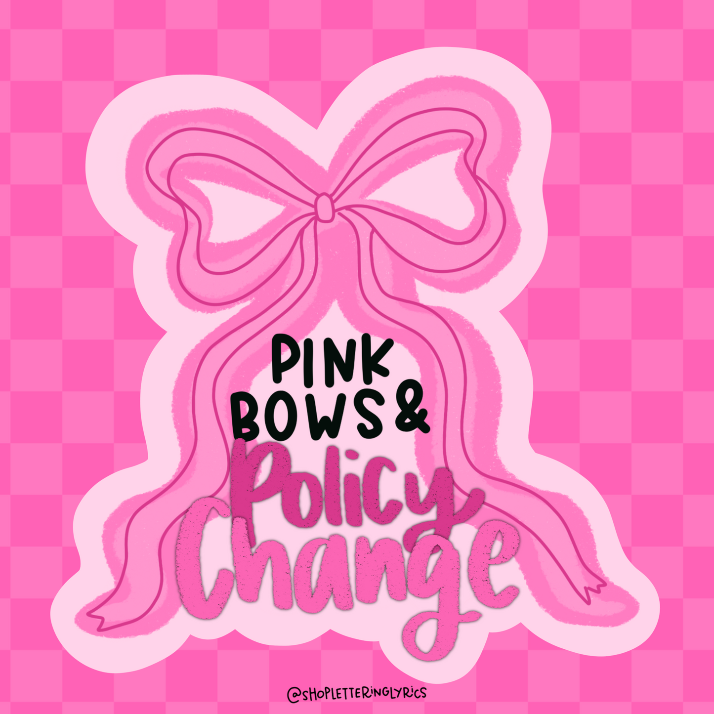 Pink Bows and Policy Change Vinyl Sticker