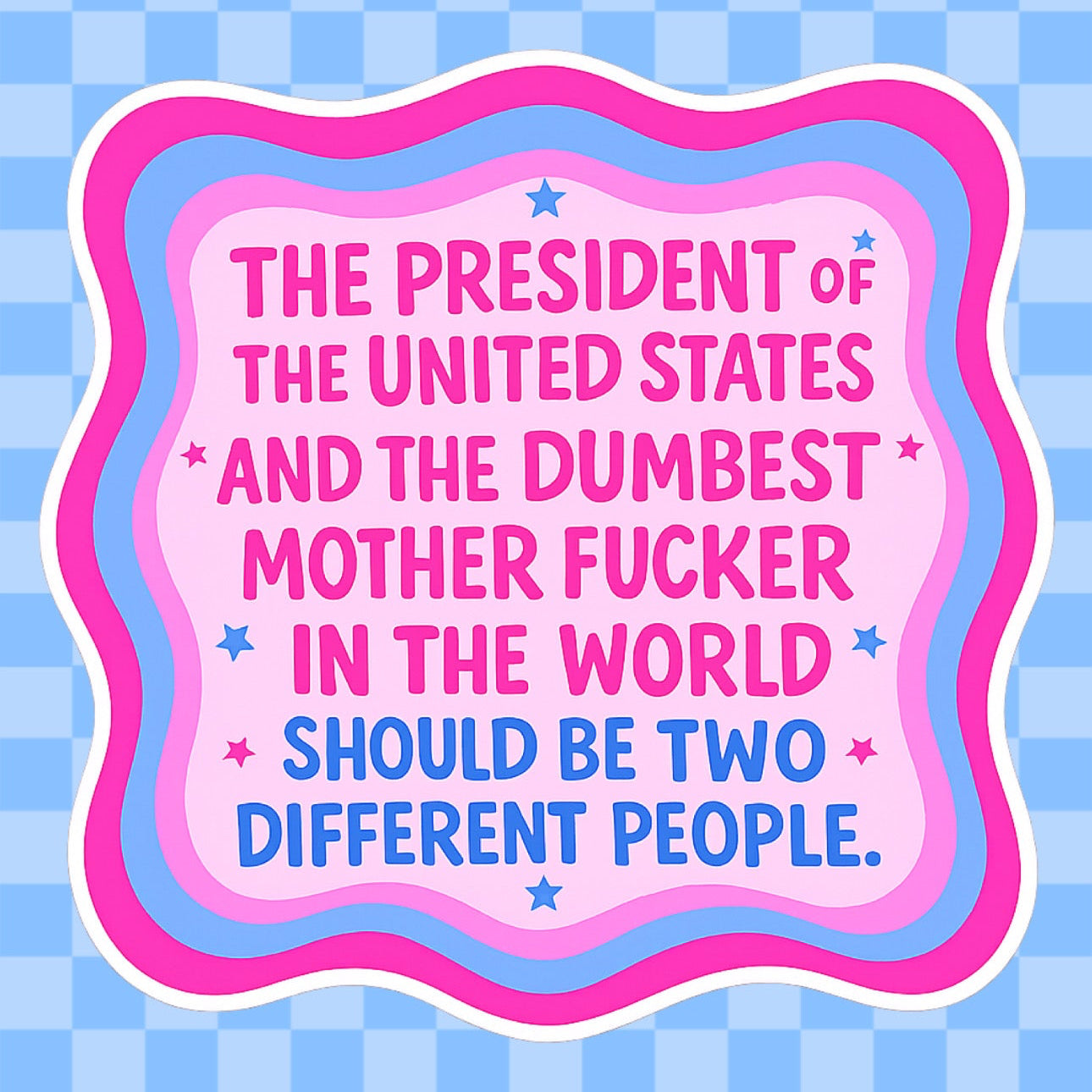 The President Dumb MFer Vinyl Sticker