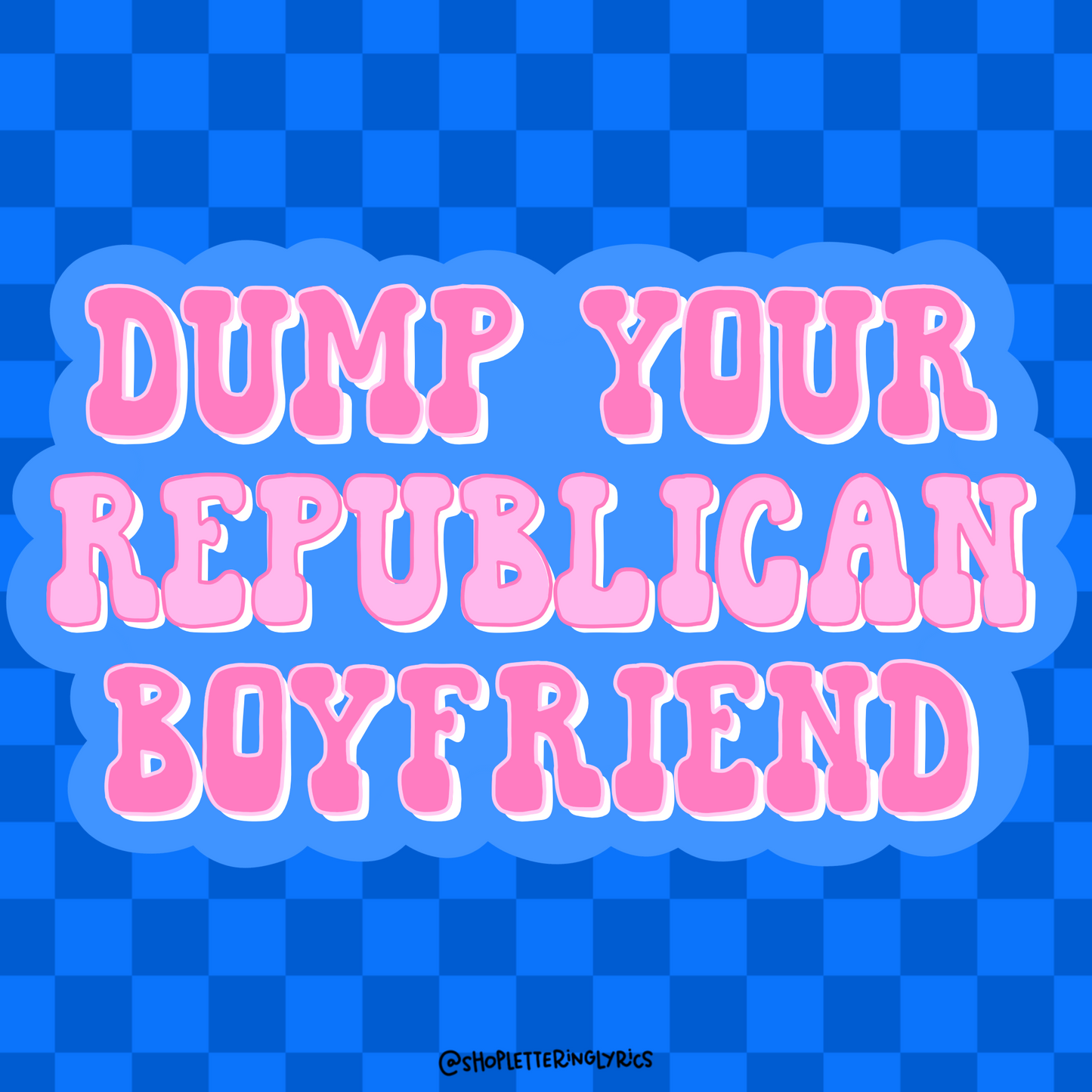 Dump Your Republican Boyfriend Vinyl Sticker