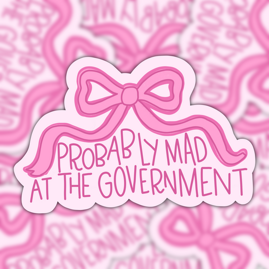 Probably Mad At The Government Bow Vinyl Sticker