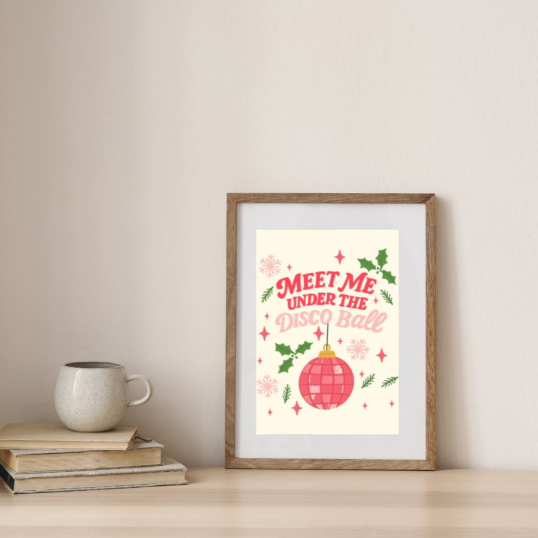DIGITAL DOWNLOAD Meet Me Under The Disco Ball Home Decor (8.5 x 11 PNG) (Copy)