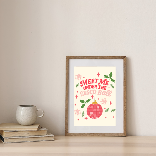 DIGITAL DOWNLOAD Meet Me Under The Disco Ball Home Decor (8.5 x 11 PNG) (Copy)