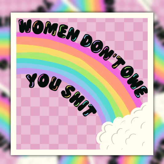 Women Don’t Owe You Shit Square Checkered Vinyl Sticker