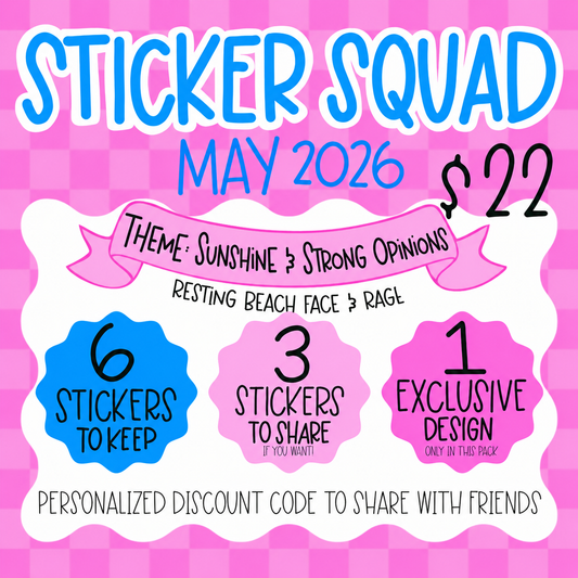 Sticker Squad (May 2026) Sunshine & Strong Opinions