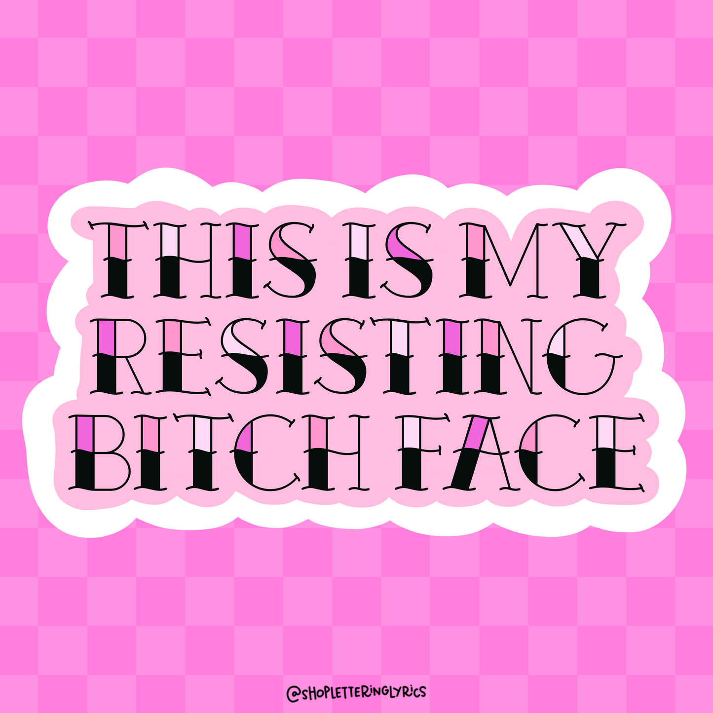 This Is My Resisting Bitch Face Vinyl Sticker
