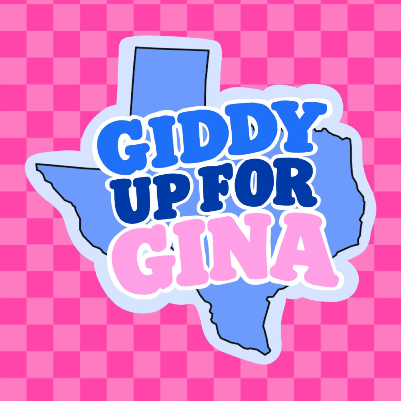 Giddy Up for Gina Vinyl Sticker