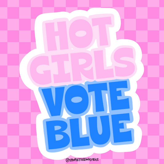 Hot Girls Vote Blue Vinyl Sticker