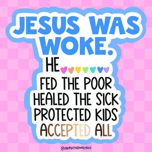 Jesus Was Woke Vinyl Sticker