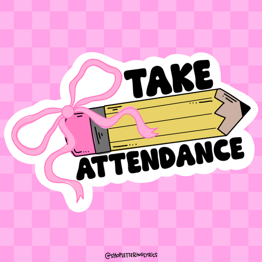 Take Attendance Pencil Vinyl Sticker