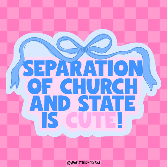 Separation of Church And State Is Cute Vinyl Sticker