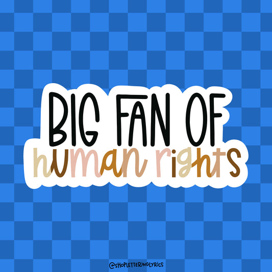 Big Fan of Human Rights Vinyl Sticker