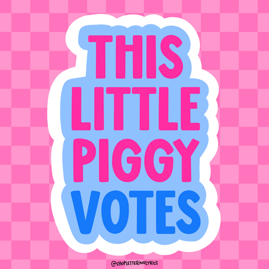 This Little Piggy Votes Vinyl Sticker