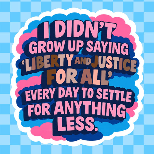 Liberty And Justice For All Vinyl Sticker