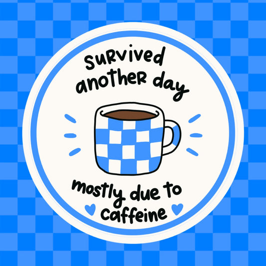 Survived Another Day Caffeine Girly Badges Series Vinyl Sticker