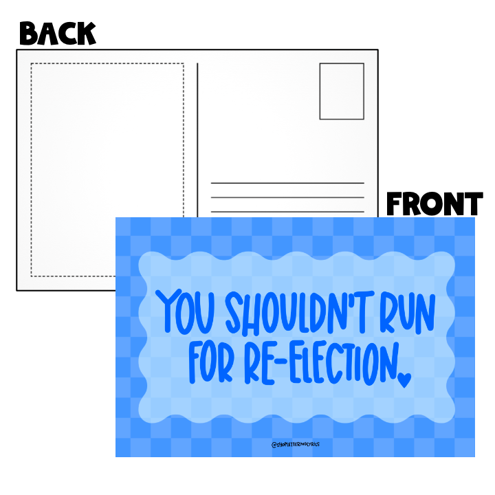 *PREORDER* You Shouldn't Run For Re-Election Post Card